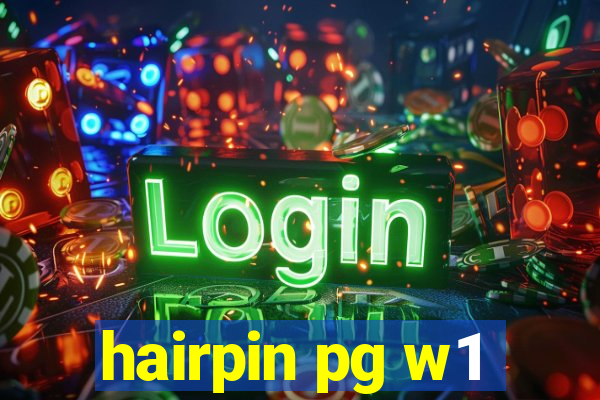 hairpin pg w1